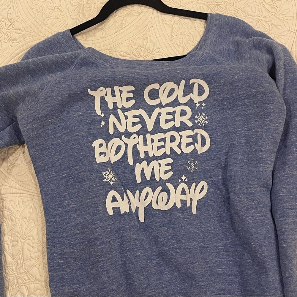 Frozen theme - the cold never bothered me anyway sweatshirt - medium worn 1x